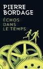Echos dans le temps | Bordage, Pierre (1955-....)