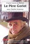 Le pre Goriot | Verhaeghe, Jean-Daniel (1944-....) - Ralisateur