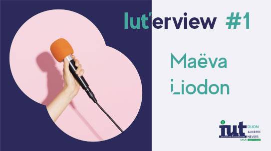 IUT’erview : une première avec Maëva Liodon